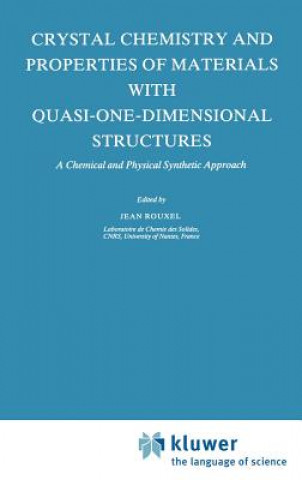 Carte Crystal Chemistry and Properties of Materials with Quasi-One-Dimensional Structures J. Rouxel
