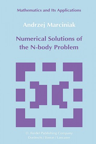 Könyv Numerical Solutions of the N-Body Problem A. Marciniak