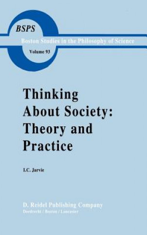 Książka Thinking about Society: Theory and Practice Ian Jarvie