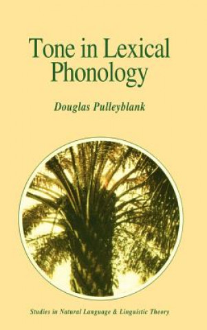 Kniha Tone in Lexical Phonology Douglas Pulleyblank