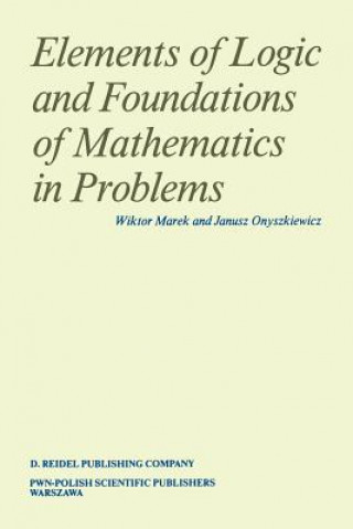 Kniha Elements of Logic and Foundations of Mathematics in Problems Wiktor Marek