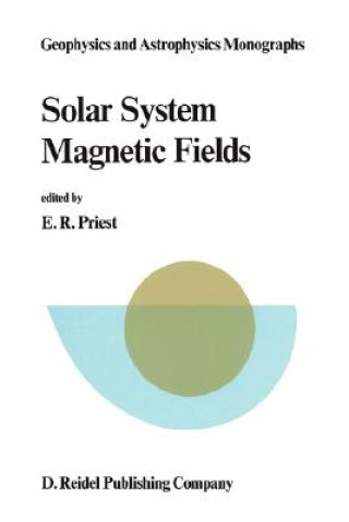 Książka Solar System Magnetic Fields E.R. Priest
