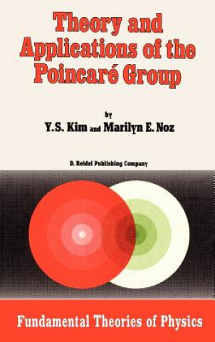 Книга Theory and Applications of the Poincare Group Y.S. Kim