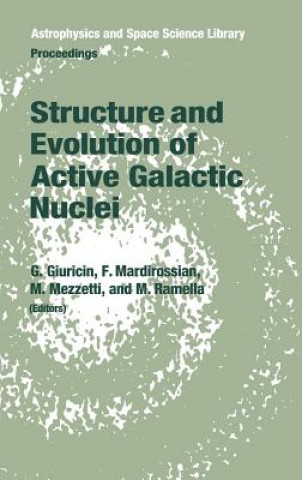 Книга Structure and Evolution of Active Galactic Nuclei G. Giuricin