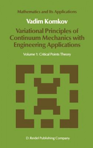 Kniha Variational Principles of Continuum Mechanics with Engineering Applications V. Komkov