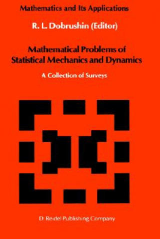 Carte Mathematical Problems of Statistical Mechanics and Dyanamics R.L. Dobrushin