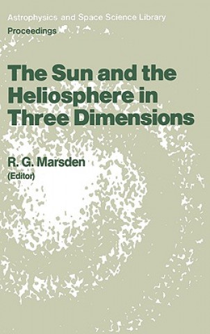 Carte Sun and the Heliosphere in Three Dimensions R.G. Marsden