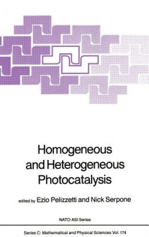 Książka Homogeneous and Heterogeneous Photocatalysis Ezio Pelizzetti