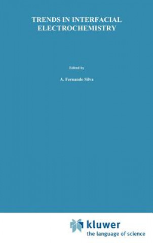 Könyv Trends in Interfacial Electrochemistry A.F. Silva