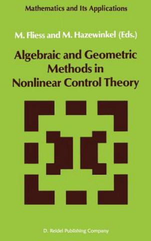 Kniha Algebraic and Geometric Methods in Nonlinear Control Theory M. Fliess