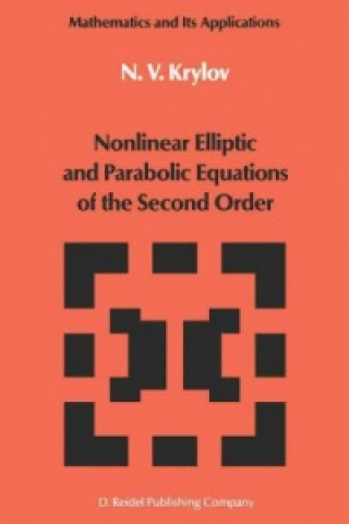 Kniha Nonlinear Elliptic and Parabolic Equations of the Second Order N.V. Krylov