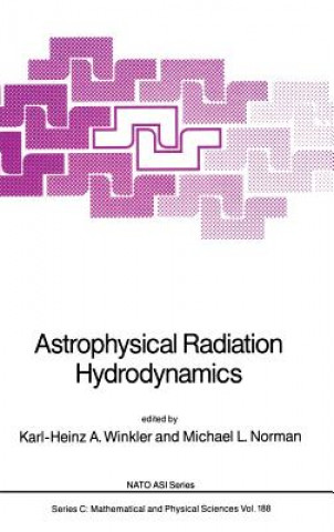 Carte Astrophysical Radiation Hydrodynamics Karl-Heinz A. Winkler