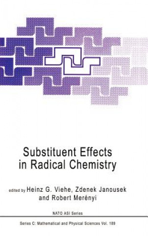 Carte Substituent Effects in Radical Chemistry Heinz G. Viehe