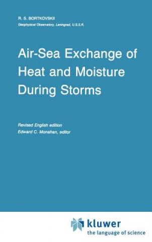 Könyv Air-Sea Exchange of Heat and Moisture During Storms R.S. Bortkovskii