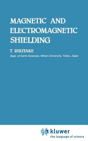 Kniha Magnetic and Electromagnetic Shielding Tsuneji Rikitake