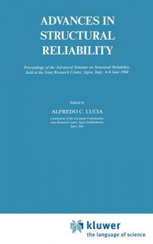 Kniha Advances in Structural Reliability Alfredo C. Lucia