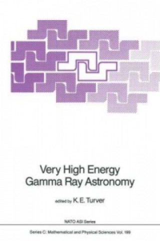 Book Very High Energy Gamma Ray Astronomy K.E. Turver