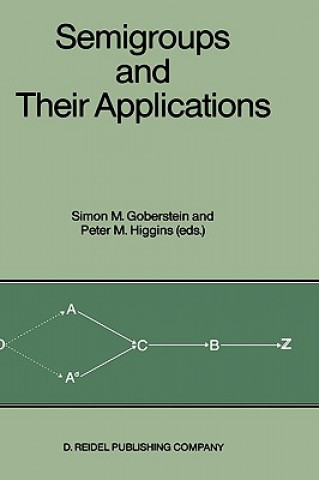 Könyv Semigroups and Their Applications Simon M. Goberstein