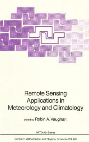 Książka Remote Sensing Applications in Meteorology and Climatology Robin A. Vaughan