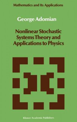Carte Nonlinear Stochastic Systems Theory and Applications to Physics George Adomian