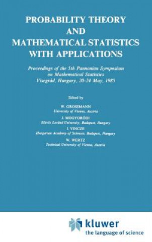 Kniha Probability Theory and Mathematical Statistics with Applications Wilfried Grossmann