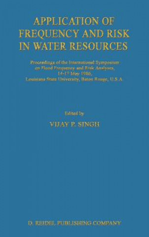 Kniha Application of Frequency and Risk in Water Resources Vijay P. Singh