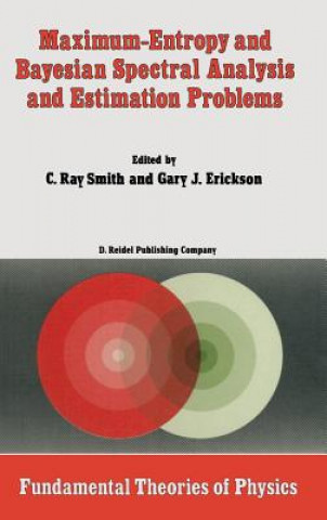 Könyv Maximum-Entropy and Bayesian Spectral Analysis and Estimation Problems C.R. Smith