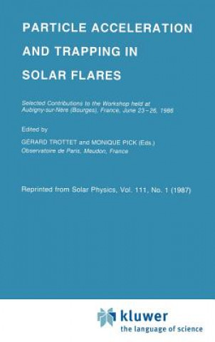 Книга Particle Acceleration and Trapping in Solar Flares G. Trottet