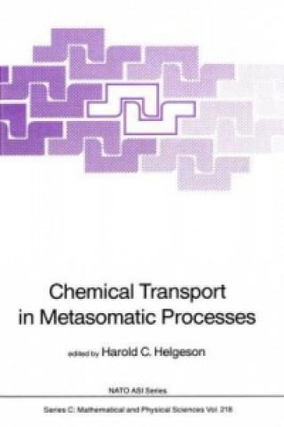 Kniha Chemical Transport in Metasomatic Processes Harold C. Helgeson