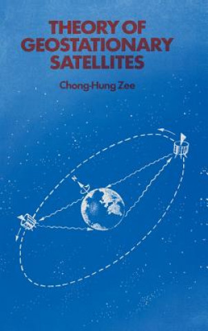 Knjiga Theory of Geostationary Satellites hong-Hung Zee