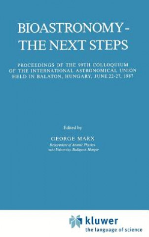 Kniha Bioastronomy - The Next Steps George Marx