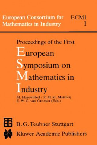 Kniha Proceedings of the First European Symposium on Mathematics in Industry Michiel Hazewinkel