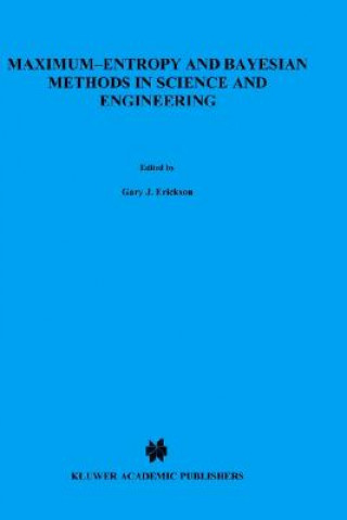 Knjiga Maximum-Entropy and Bayesian Methods in Science and Engineering G. Erickson