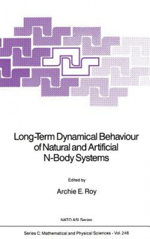 Book Long-Term Dynamical Behaviour of Natural and Artificial N-Body Systems Archie E. Roy