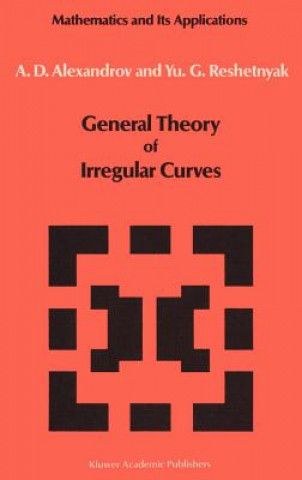 Книга General Theory of Irregular Curves V.V. Alexandrov