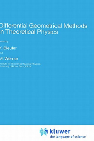 Kniha Differential Geometrical Methods in Theoretical Physics K. Bleuler