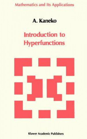 Kniha Introduction to the Theory of Hyperfunctions A. Kaneko