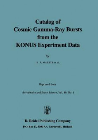 Kniha Catalog of Cosmic Gamma-Ray Bursts from the KONUS Experiment Data E.P. Mazets