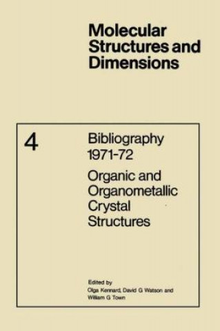 Book Bibliography 1971-72 Organic and Organometallic Crystal Structures O. Kennard