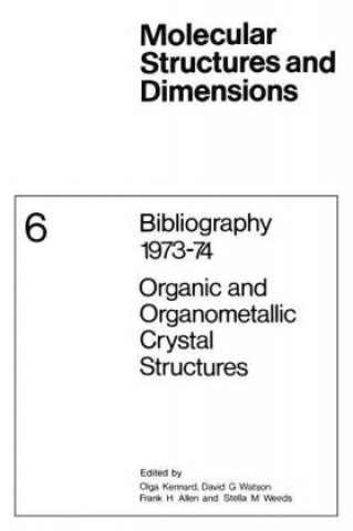 Książka Bibliography 1973-74 Organic and Organometallic Crystal Structures O. Kennard