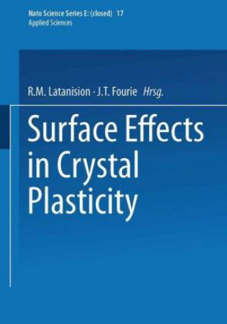 Carte Surface Effects in Crystal Plasticity R.M. Latanision