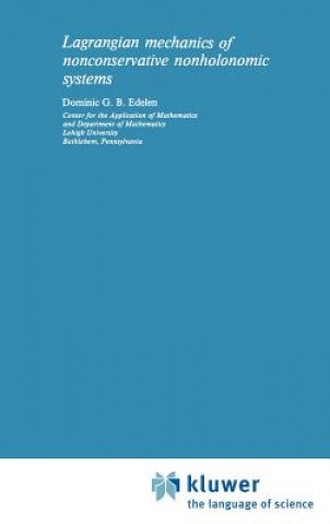 Kniha Lagrangian Mechanics of Nonconservative Nonholonomic Systems D. G. Edelen