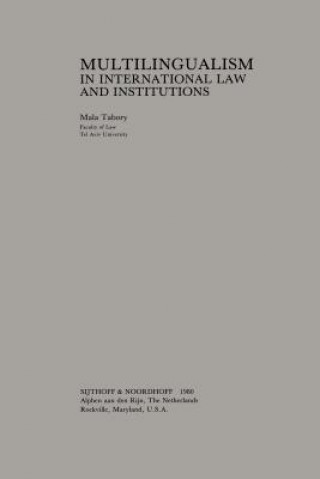 Kniha Multilingualism in International Law and Institutions Mala Tabory