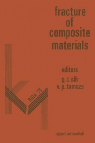 Kniha Proceedings of First USA-USSR symposium on Fracture of Composite Materials George C. Sih
