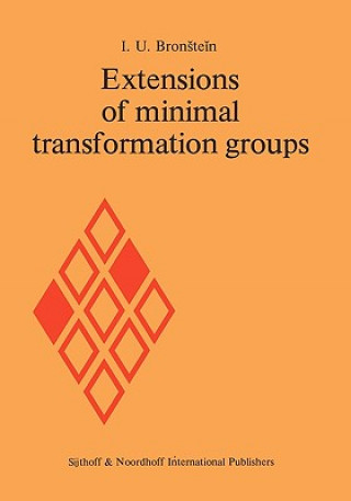 Könyv Extensions of Minimal Transformation Groups I.U. Bronstein