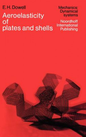 Książka Aeroelasticity of Plates and Shells E.H. Dowell