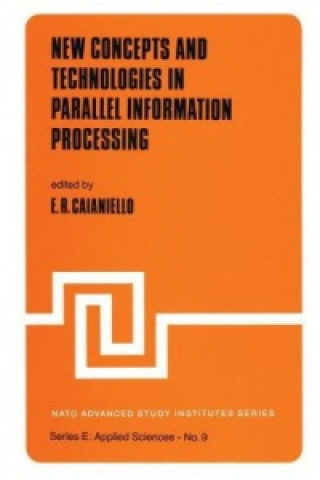 Книга New Concepts and Technologies in Parallel Information Processing E.R. Caianiello