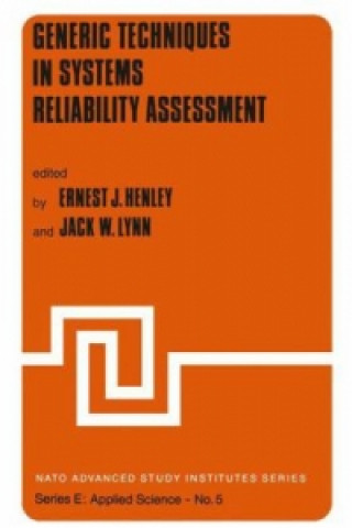 Kniha Generic Techniques in Systems Reliability Assessment E. J. Henley