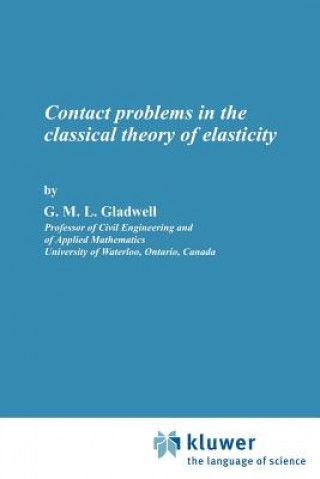 Könyv Contact Problems in the Classical Theory of Elasticity Graham M. L. Gladwell