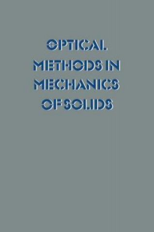 Книга Optical Methods in Mechanics of Solids Alexis Lagarde